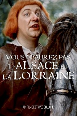 You Won't Have Alsace-Lorraine You Won't Have Alsace-Lorraine