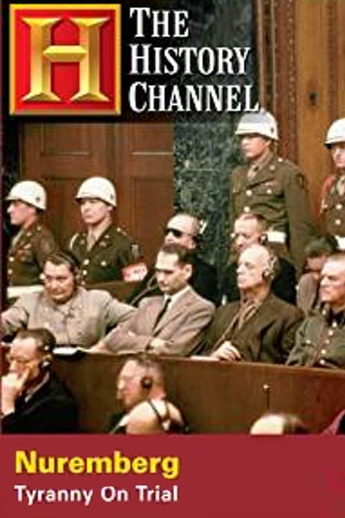 Nuremberg: Tyranny on Trial Nuremberg: Tyranny on Trial