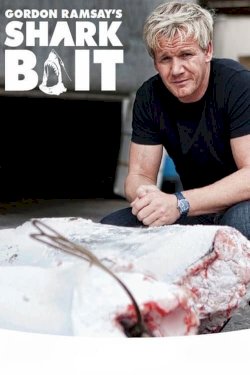 Gordon Ramsay: Shark Bait Gordon Ramsay: Shark Bait