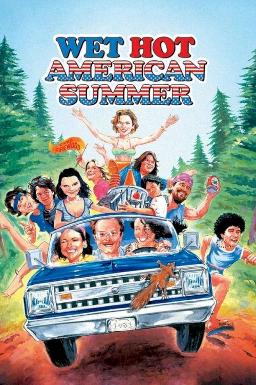 Wet Hot American Summer Wet Hot American Summer