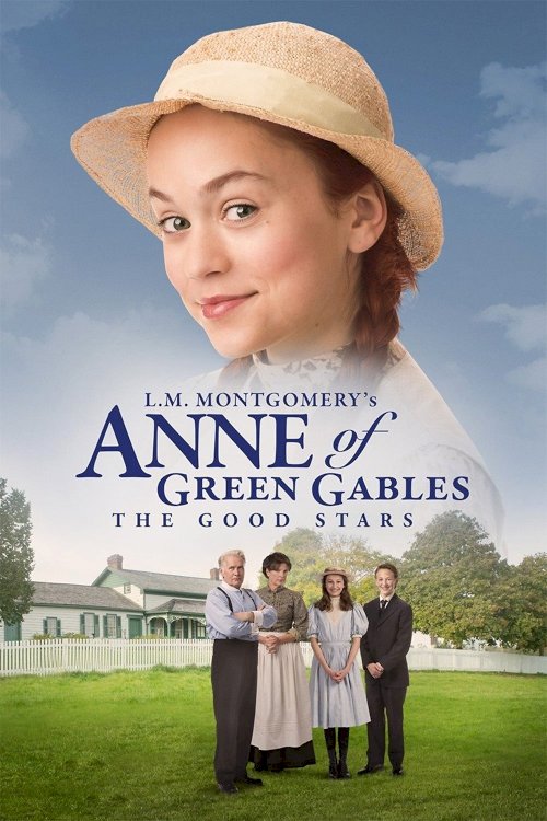 Anne of Green Gables: The Good Stars Anne of Green Gables: The Good Stars