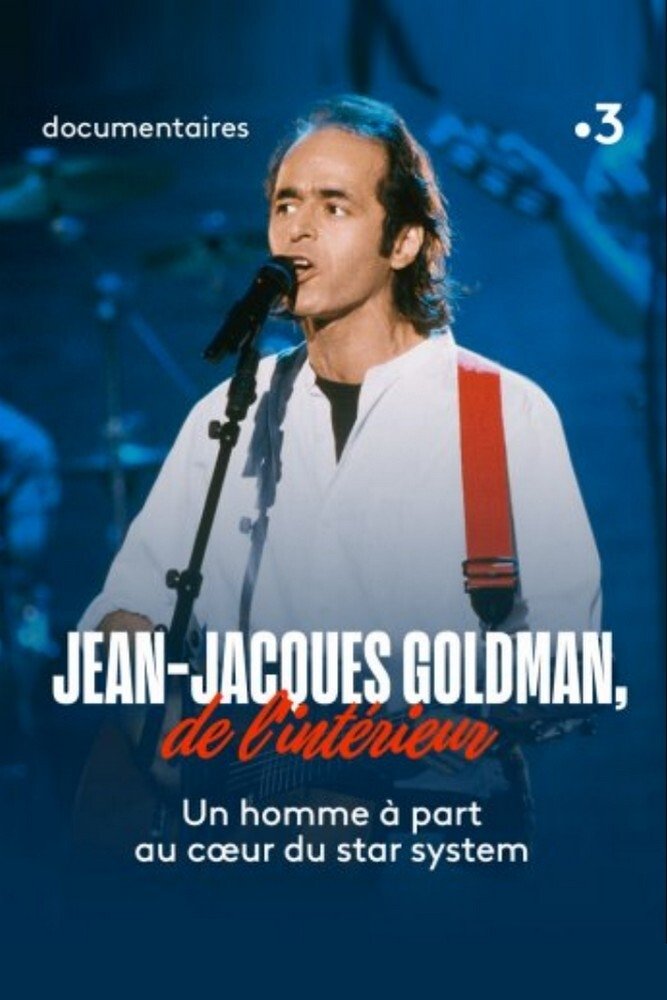 Jean-Jacques Goldman, de l'intérieur Jean-Jacques Goldman, de l'intérieur