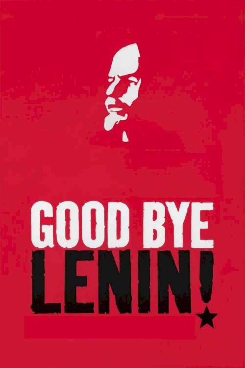 Good Bye, Lenin! Good Bye, Lenin!