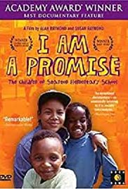I Am a Promise: The Children of Stanton Elementary School I Am a Promise: The Children of Stanton Elementary School