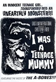 I Was a Teenage Mummy I Was a Teenage Mummy