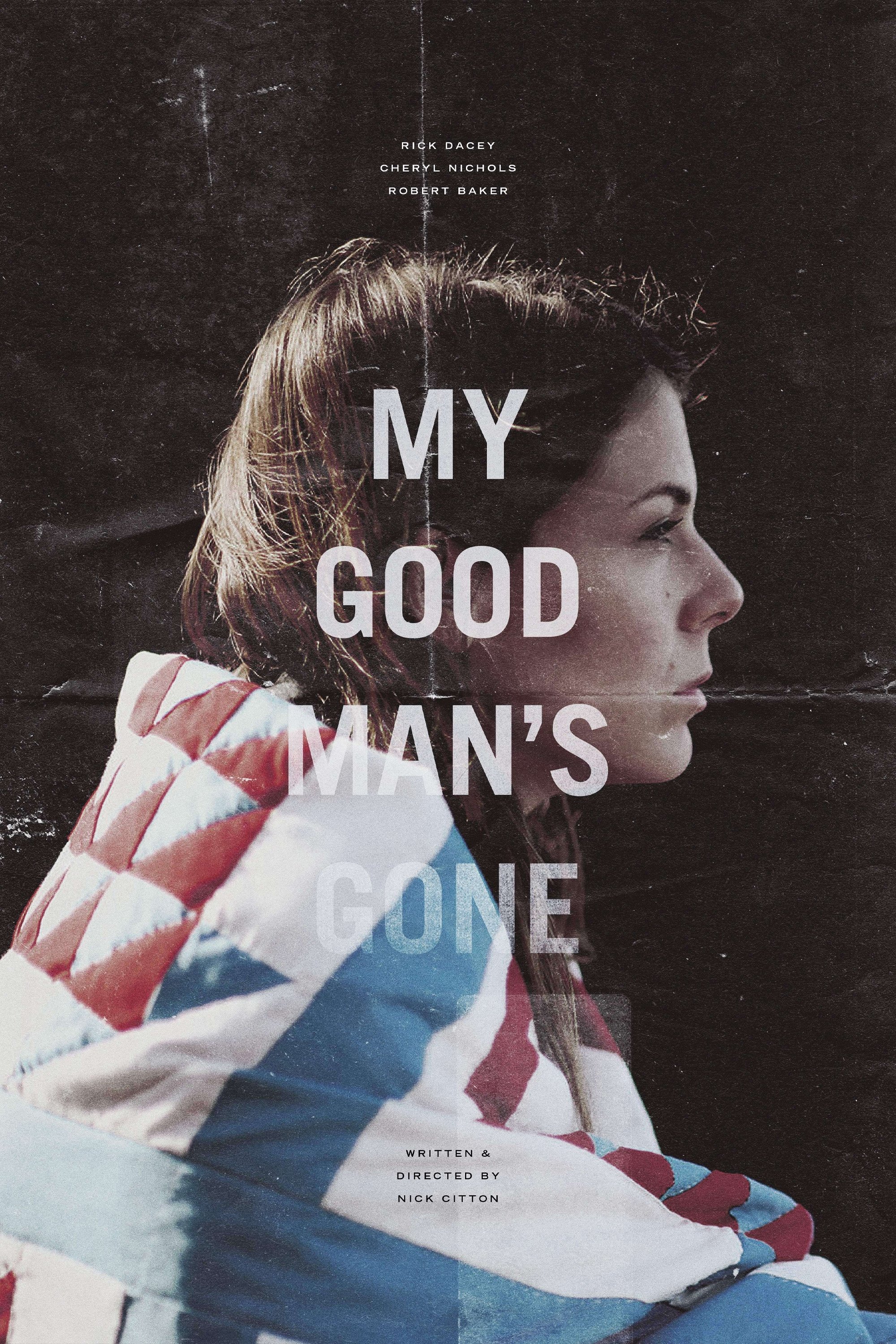 My Good Man's Gone My Good Man's Gone