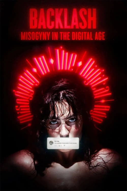 Backlash: Misogyny in the Digital Age Backlash: Misogyny in the Digital Age