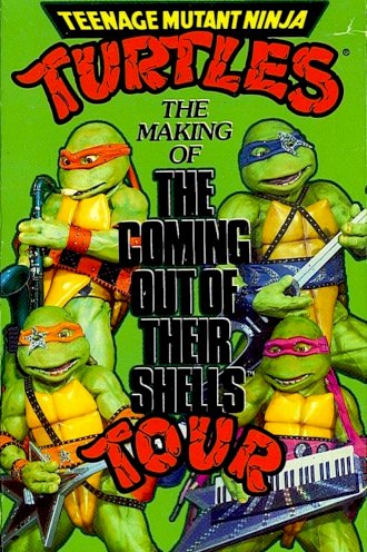 Teenage Mutant Ninja Turtles: The Making of The Coming Out of Their Shells Tour Teenage Mutant Ninja Turtles: The Making of The Coming Out of Their Shells Tour