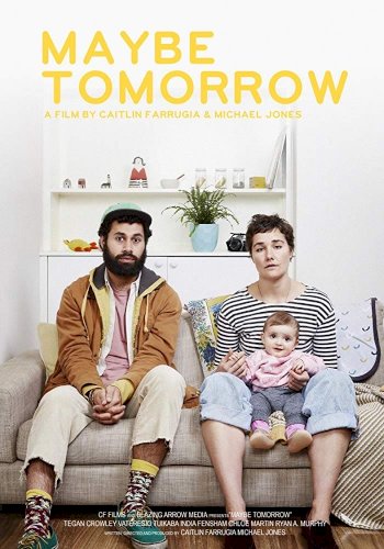 Maybe Tomorrow Maybe Tomorrow