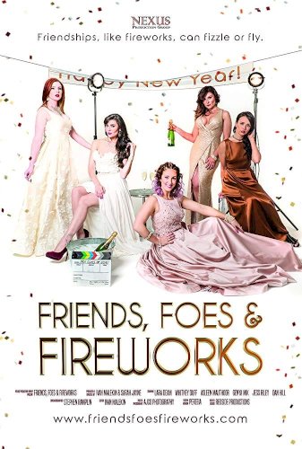 Friends, Foes & Fireworks Friends, Foes & Fireworks
