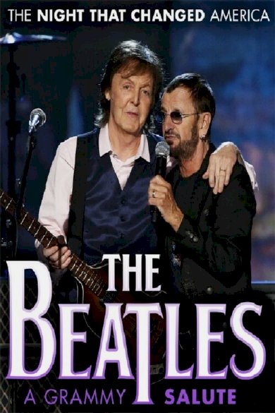 The Night That Changed America: A Grammy Salute to the Beatles The Night That Changed America: A Grammy Salute to the Beatles