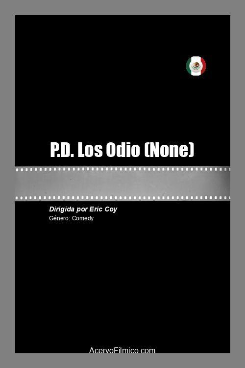 P.D. Los Odio