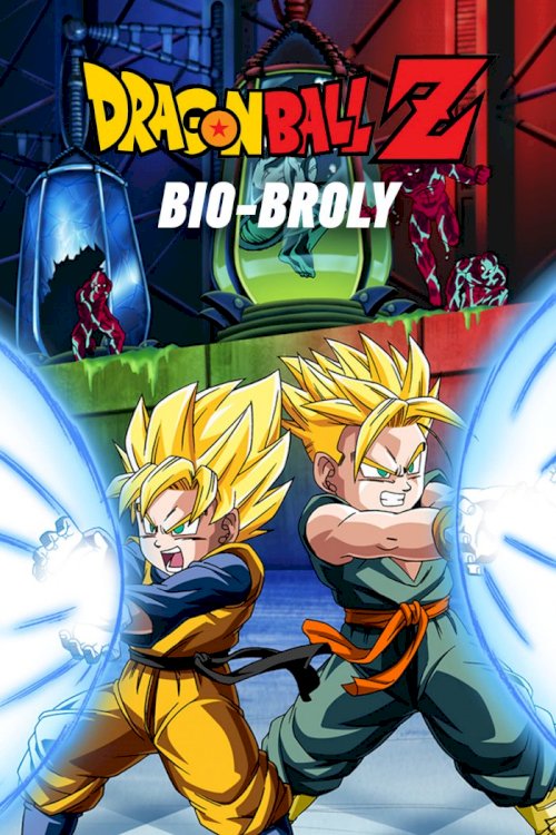 Dragon Ball Z: Bio-Broly Dragon Ball Z: Bio-Broly