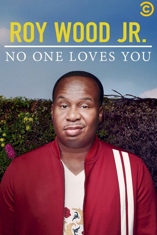 Roy Wood Jr.: No One Loves You