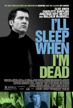 I'll Sleep When I'm Dead I'll Sleep When I'm Dead