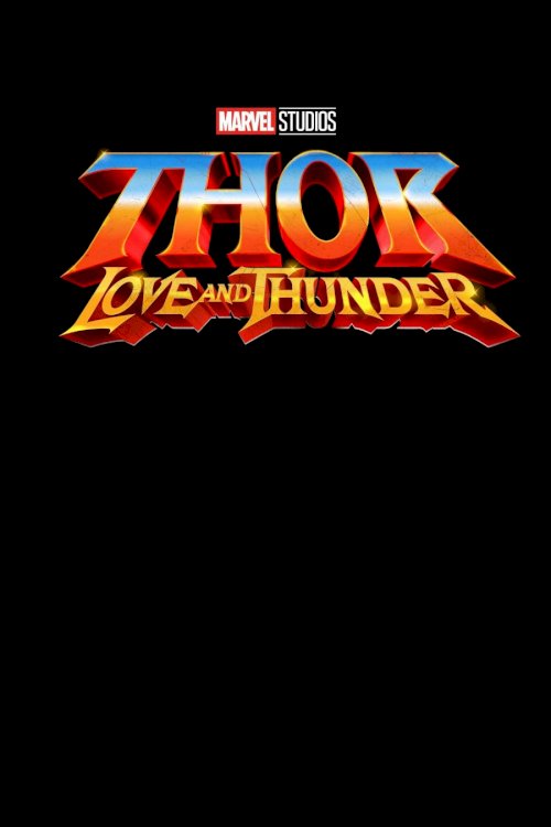 Thor: Love and Thunder Thor: Love and Thunder