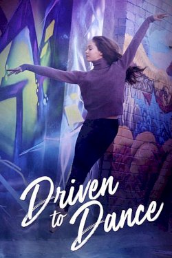Driven to Dance Driven to Dance