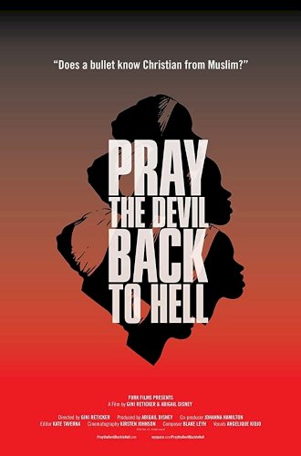 Pray the Devil Back to Hell Pray the Devil Back to Hell