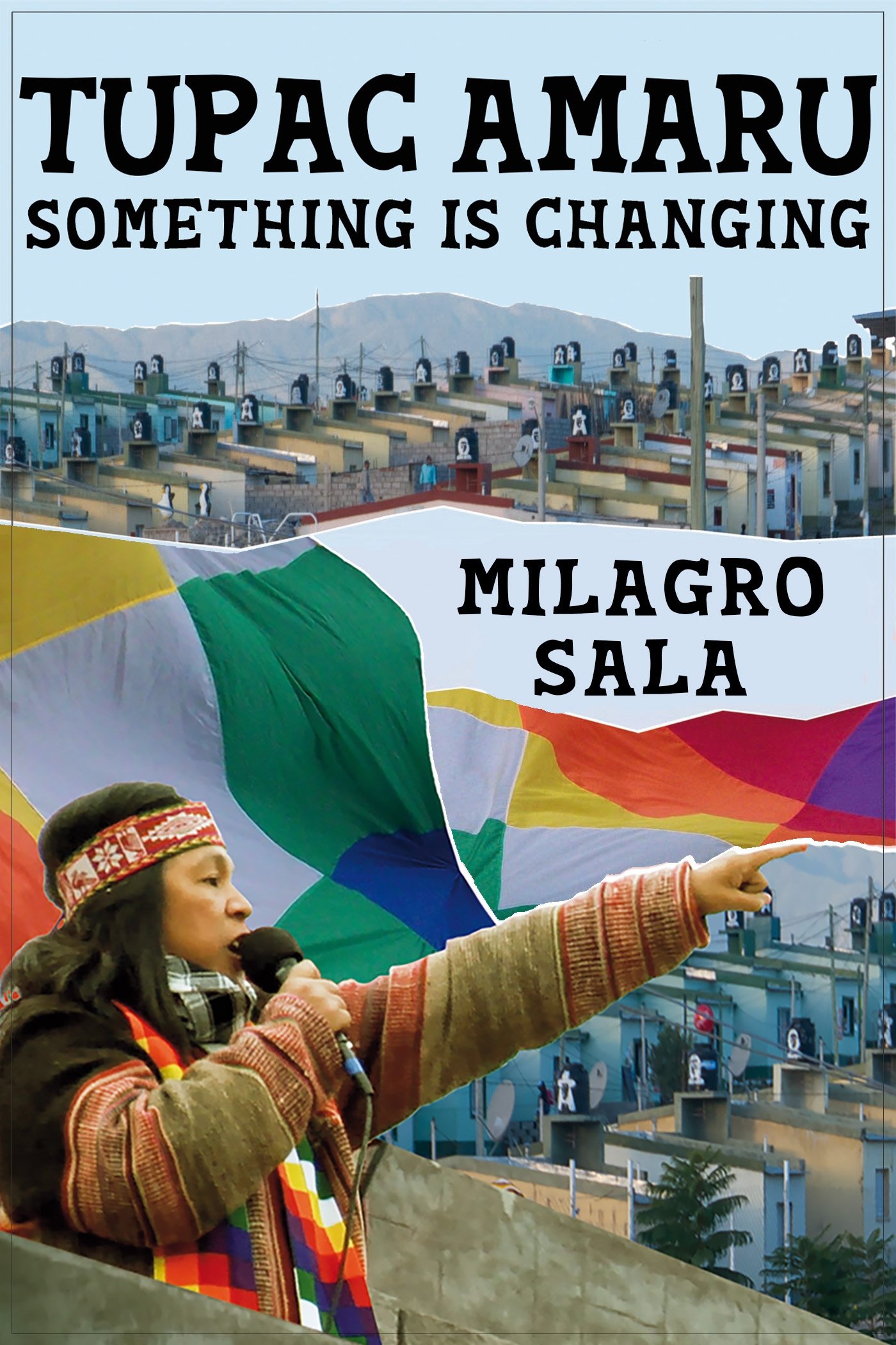 Tupac Amaru, algo está cambiando: something is changing Tupac Amaru, algo está cambiando: something is changing