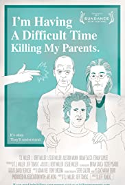 I'm Having a Difficult Time Killing My Parents I'm Having a Difficult Time Killing My Parents