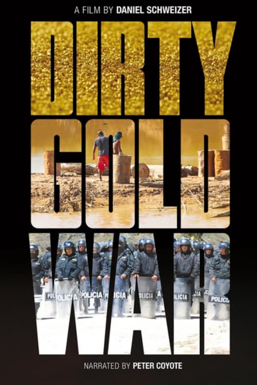 Dirty Gold War Dirty Gold War