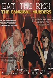 Eat the Rich: The Cannibal Murders Eat the Rich: The Cannibal Murders