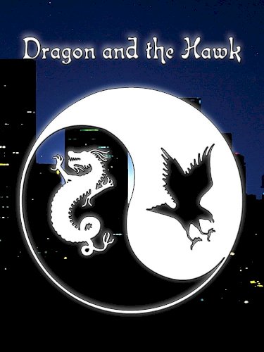 Dragon and the Hawk Dragon and the Hawk