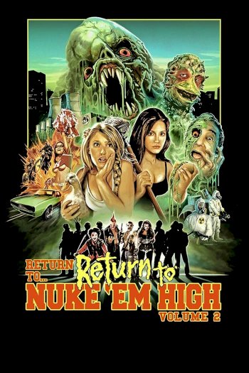 Return to... Return to Nuke 'Em High aka Vol. 2 Return to... Return to Nuke 'Em High aka Vol. 2
