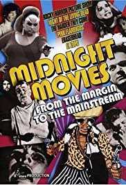 Midnight Movies: From the Margin to the Mainstream Midnight Movies: From the Margin to the Mainstream