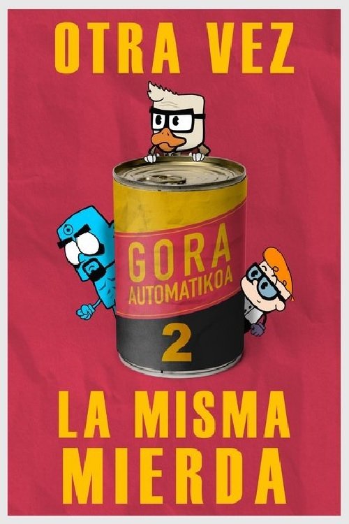 Gora Automatikoa 2: Otra vez la misma mierda Gora Automatikoa 2: Otra vez la misma mierda