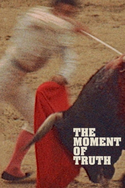 The Moment of Truth The Moment of Truth