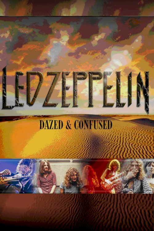 Led Zeppelin: Dazed & Confused Led Zeppelin: Dazed & Confused