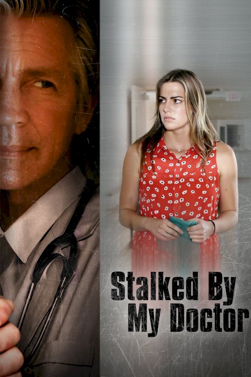 Stalked by My Doctor Stalked by My Doctor