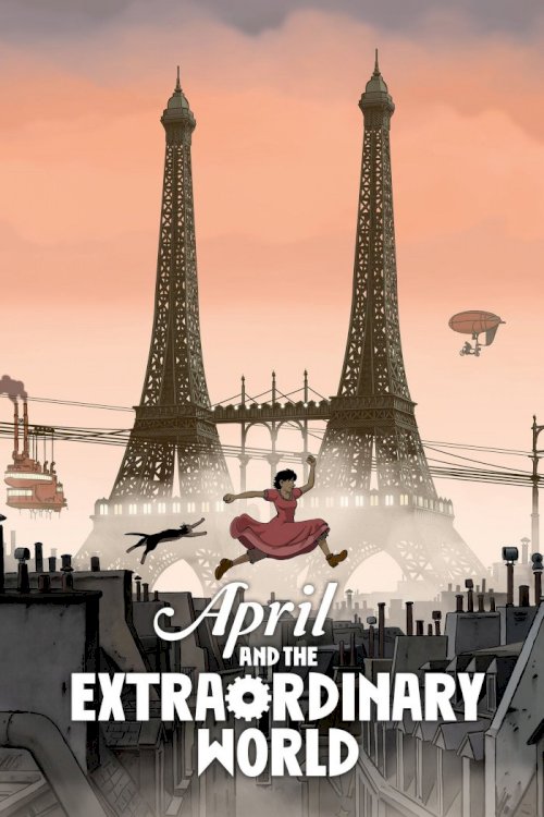 April and the Extraordinary World April and the Extraordinary World