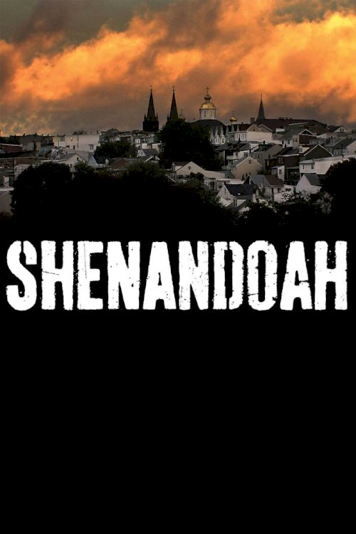 Shenandoah Shenandoah