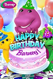 Barney: Happy Birthday Barney! Barney: Happy Birthday Barney!