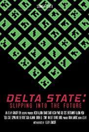 Delta State: Slipping Into the Future Delta State: Slipping Into the Future