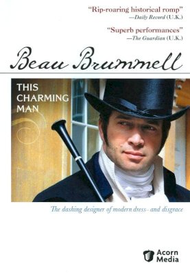 Beau Brummell: This Charming Man Beau Brummell: This Charming Man