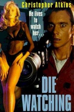 Die Watching Die Watching