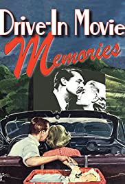Drive-In Movie Memories Drive-In Movie Memories