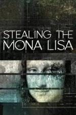 Stealing the Mona Lisa Stealing the Mona Lisa
