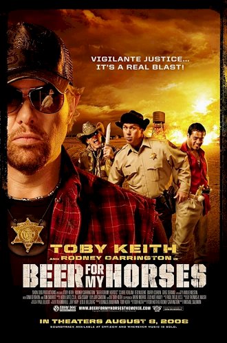 Beer for My Horses Beer for My Horses