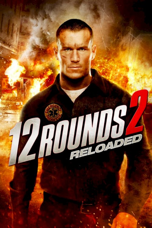 12 Rounds 2: Reloaded 12 Rounds 2: Reloaded