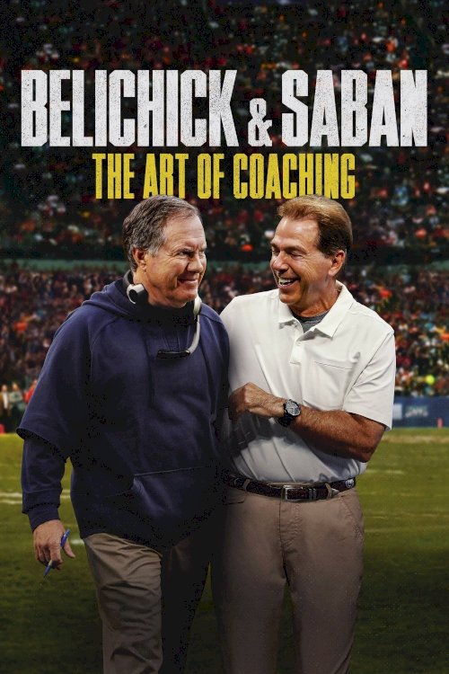 Belichick & Saban: The Art of Coaching Belichick & Saban: The Art of Coaching