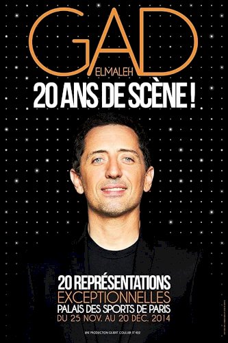 Gad Elmaleh - 20 ans de scène ! Gad Elmaleh - 20 ans de scène !