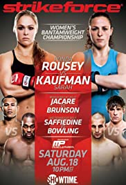 Strikeforce: Rousey vs. Kaufman Strikeforce: Rousey vs. Kaufman