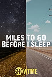 Miles To Go Before I Sleep Miles To Go Before I Sleep