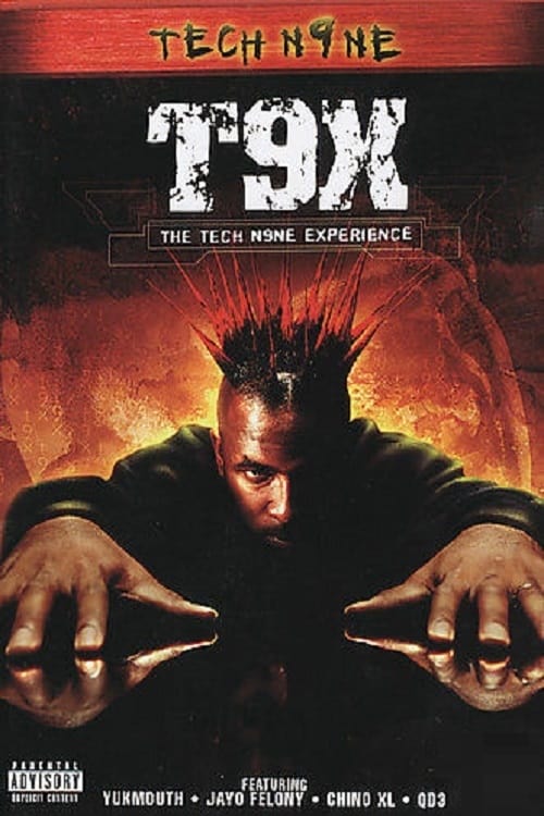 T9X: The Tech N9ne Experience T9X: The Tech N9ne Experience