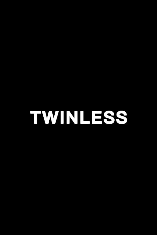 Twinless Twinless