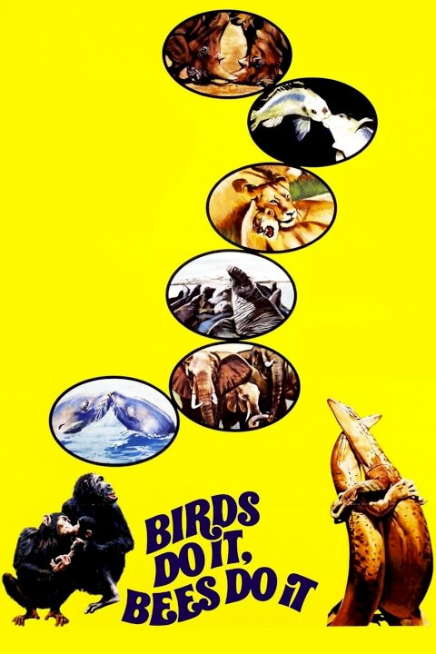 Birds Do It, Bees Do It Birds Do It, Bees Do It
